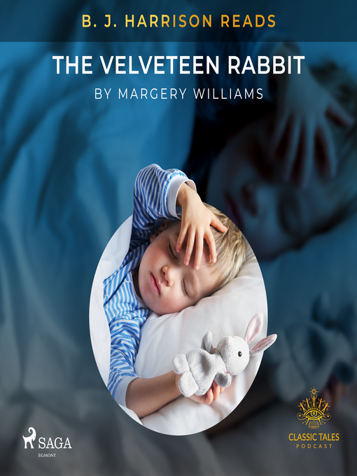 Title details for B. J. Harrison Reads the Velveteen Rabbit by Margery Williams - Wait list